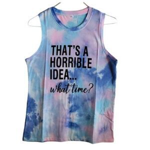Women's That's A Horrible Idea What Time Tank Top Size Small